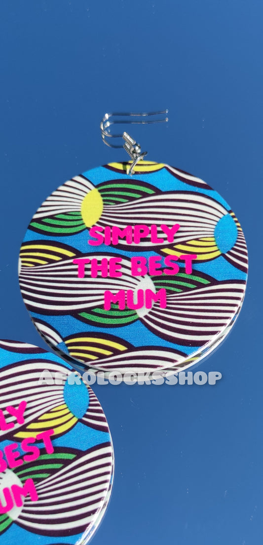 Boucles d'oreilles simply the best mum - cadeau ethnique wax fête des mères